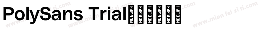 PolySans Trial字体转换
